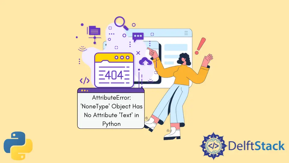 How to Fix AttributeError: 'NoneType' Object Has No Attribute 'Text' in Python