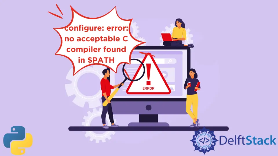 Resolver Configurar: Error: No se encontró un compilador C aceptable en $PATH