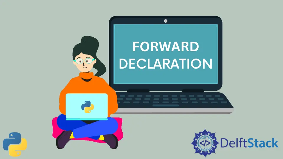 How to Implement Forward Declaration in Python