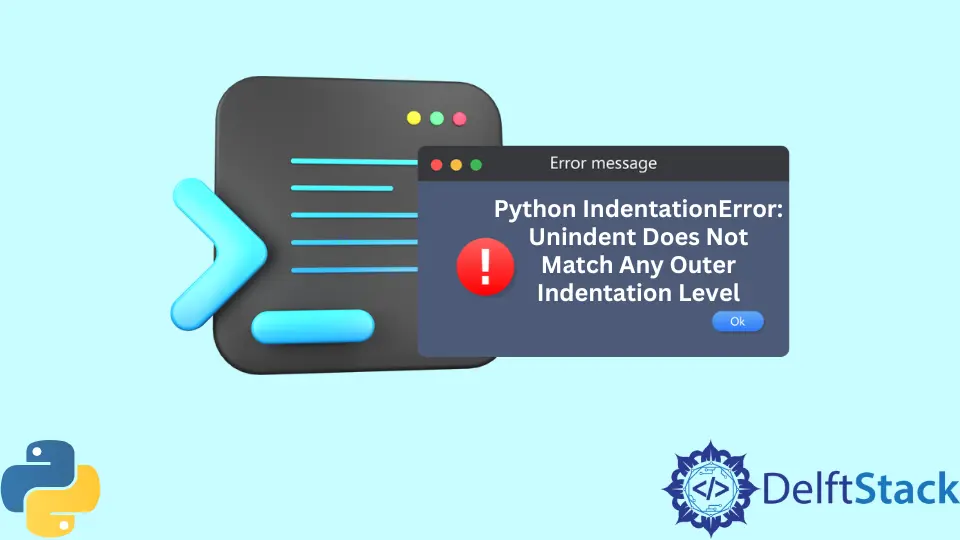 Python IndentationError: Unindent stimmt mit keiner äußeren Einrückungsebene überein