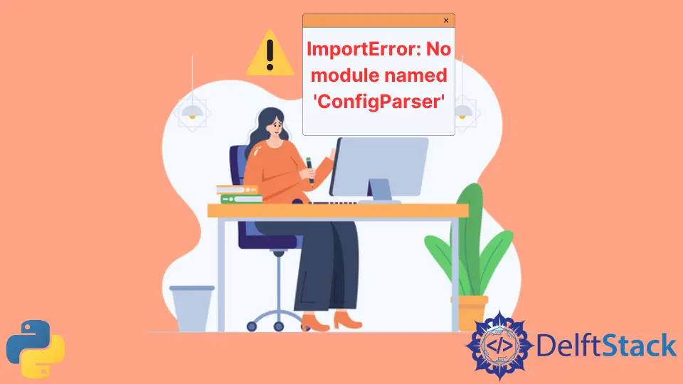 How to Fix ModuleNotFoundError: No Module Named Configparser