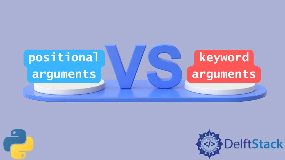 Arguments positionnels vs arguments de mots-clés en Python