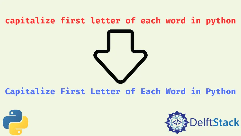 How to Capitalize First Letter of Each Word in Python