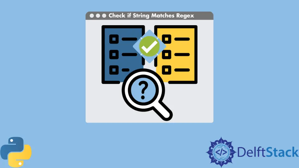 How to Check if String Matches Regex in Python