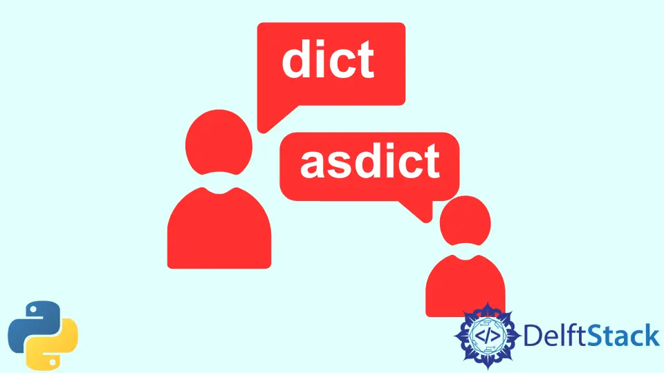 Python Dict vs Asdict