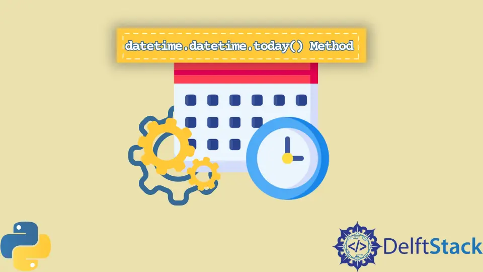 Python datetime.datetime.today() Method