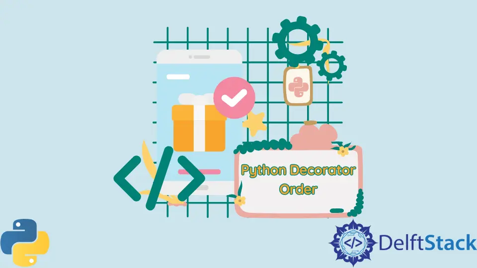Reihenfolge der Python-Dekorateure