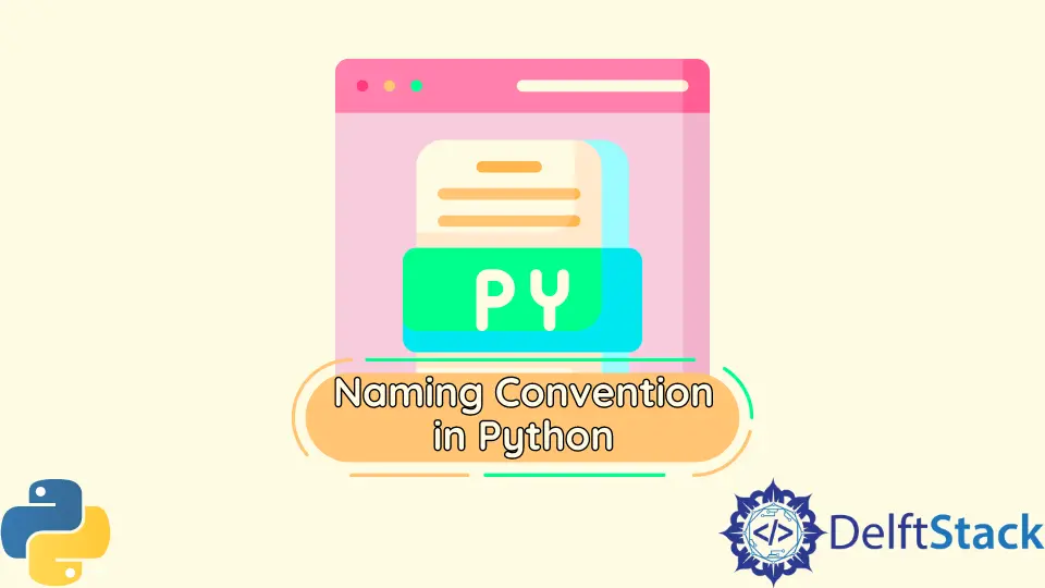 Naming Convention for Functions, Classes, Constants, and Variables in Python