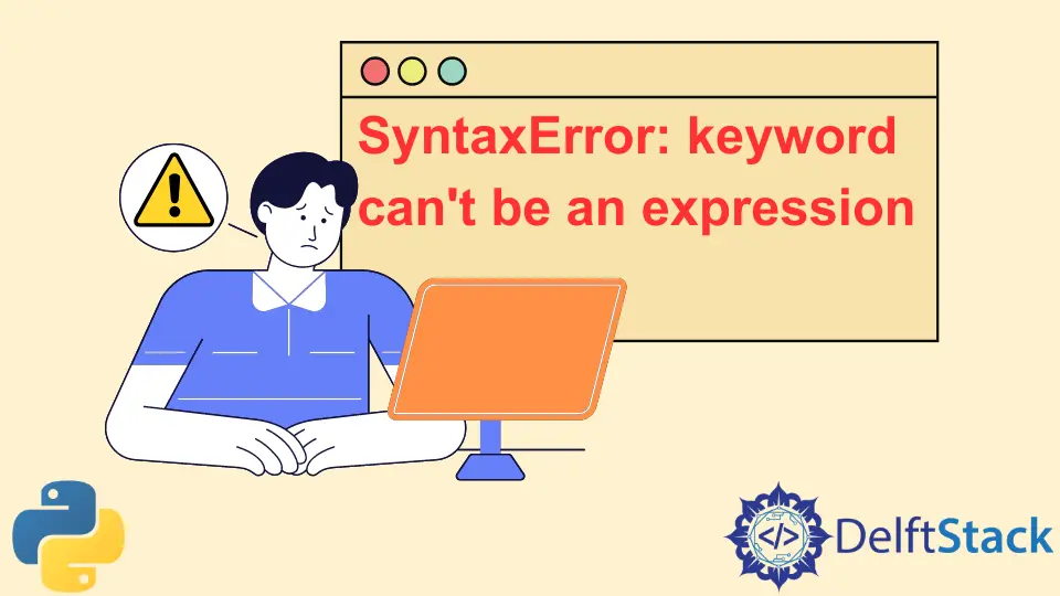 Corregir el error keyword can't be an expression en Python