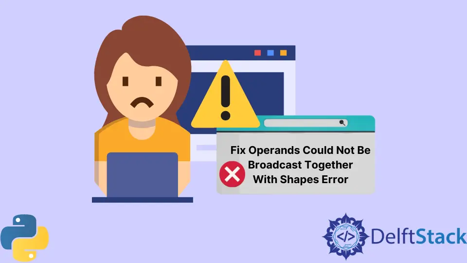 Fehler Operands Could Not Be Broadcast Together With Shapes Error behoben in Python