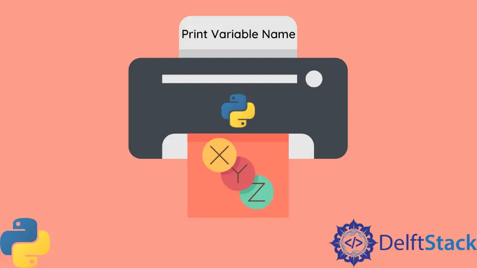 How to Print Variable Name in Python