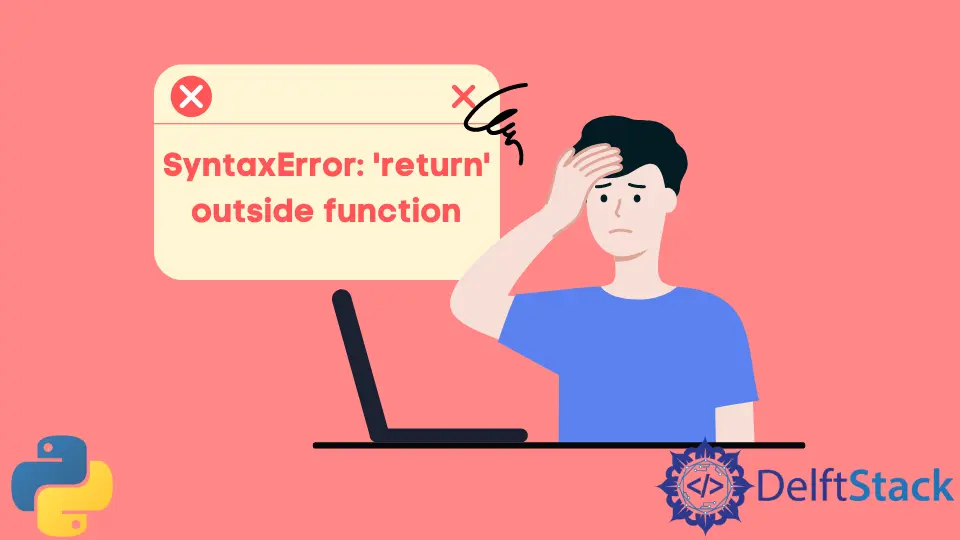 Arreglar el error Return Outside Function en Python