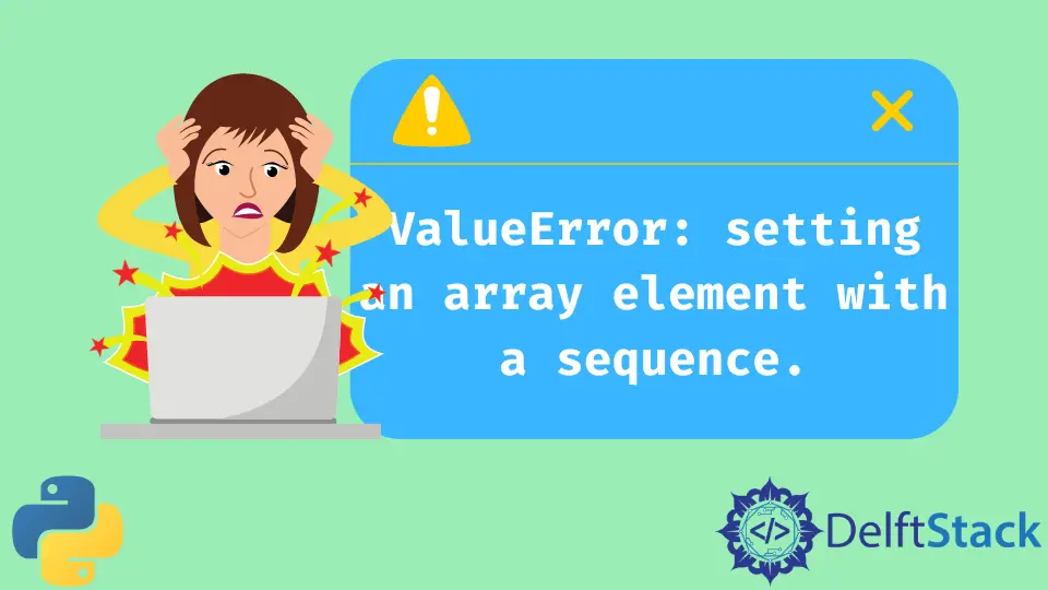 Fix ValueError: Festlegen eines Array-Elements mit einer Sequenz in Python