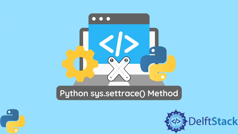 Python sys.settrace() Method