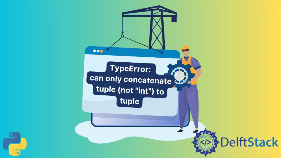 TypeError: 튜플(Int 아님)만 튜플에 연결할 수 있습니다.