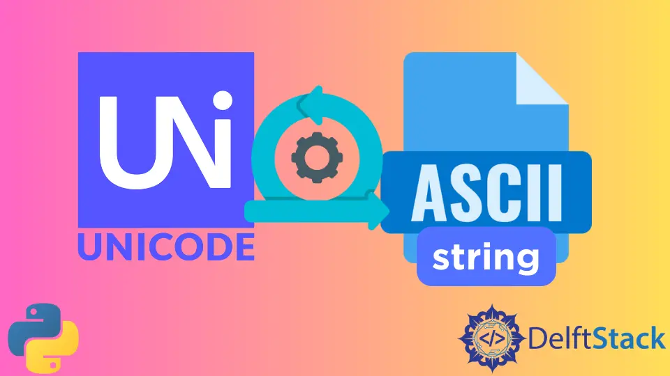 Convertir caracteres Unicode en cadenas ASCII en Python