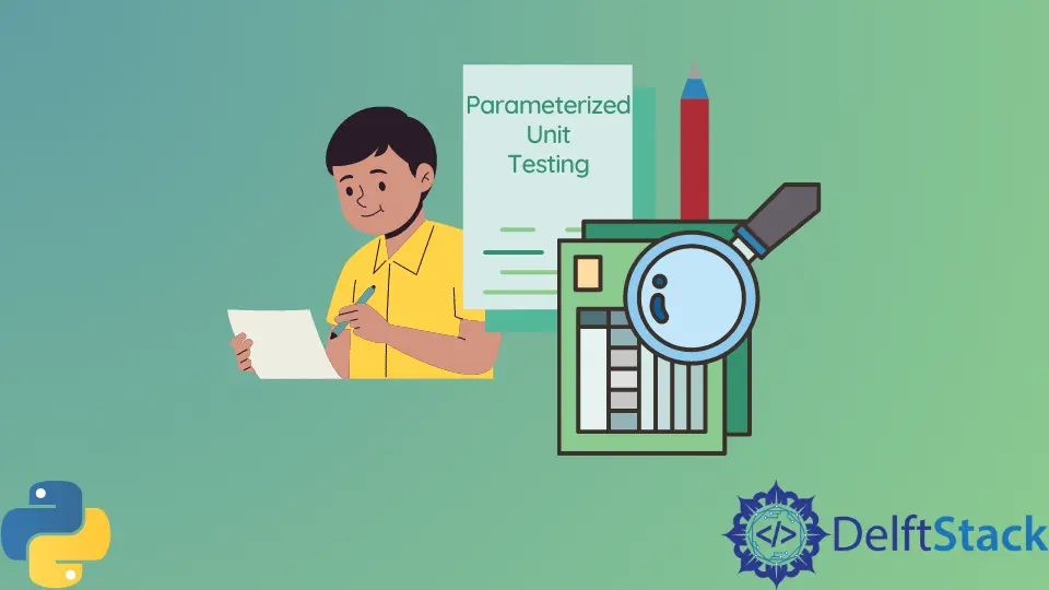 Parameterized Unit Testing in Python