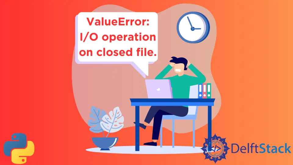 Resuelva el ValueError: operación de E/S en un archivo cerrado en Python
