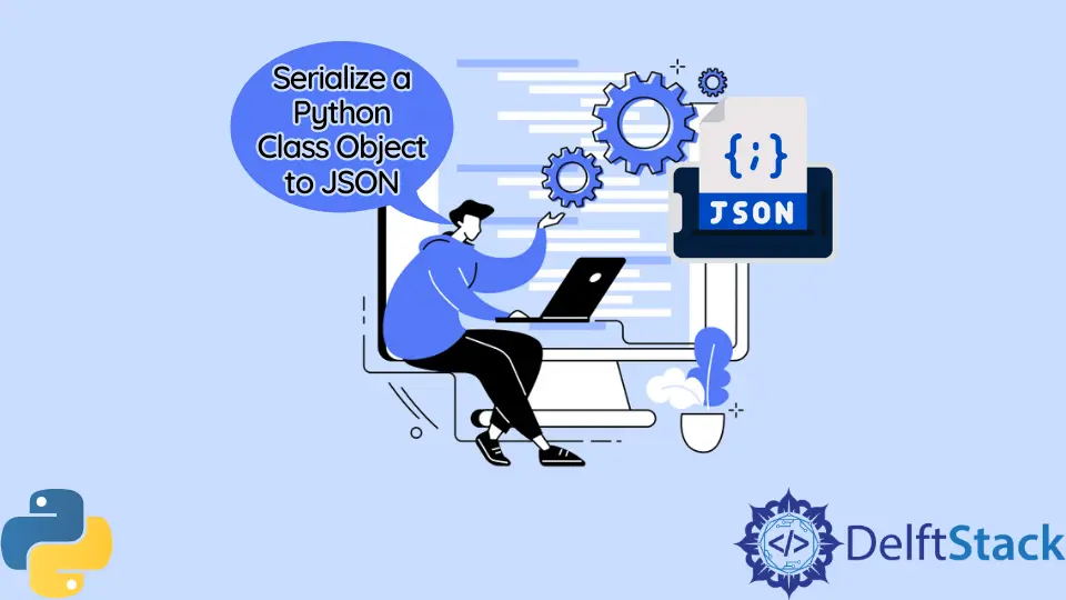 Serializar un objeto de clase de Python a JSON