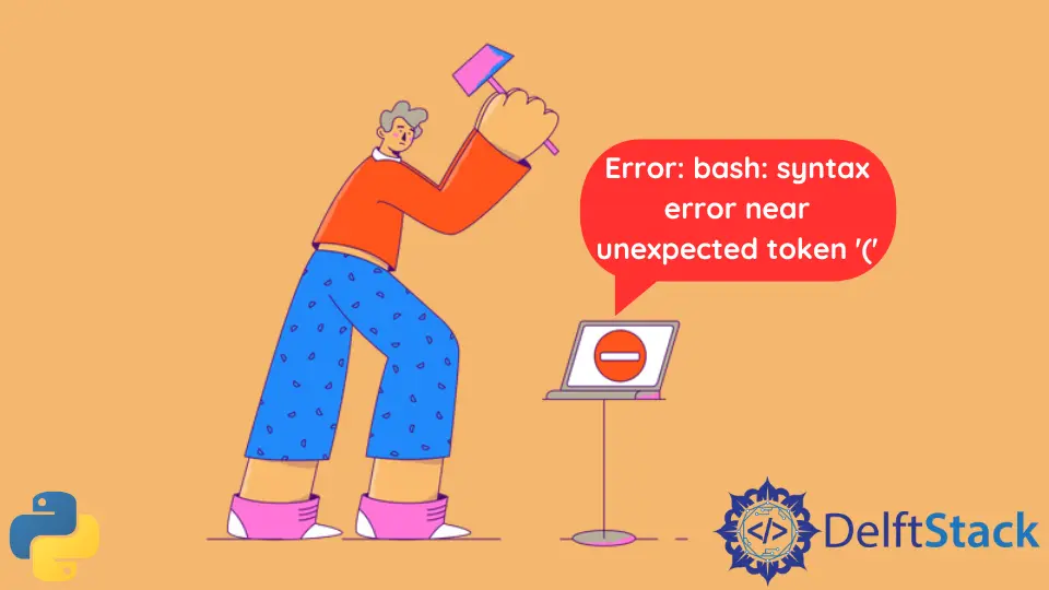 Error: Bash: error de sintaxis cerca del token inesperado '(' en Python