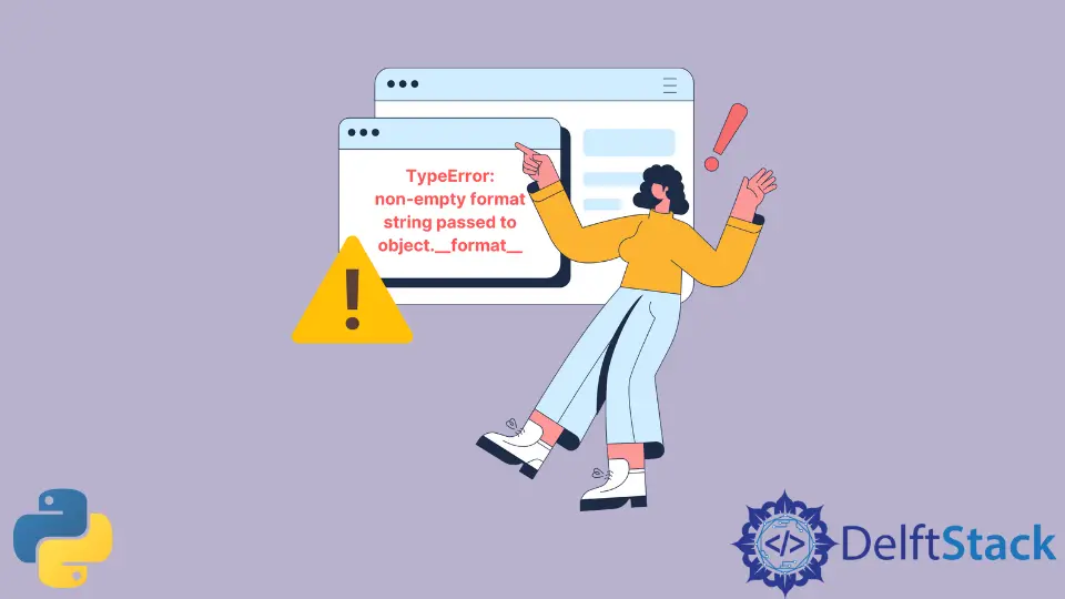 How to Fix TypeError: Non-Empty Format String Passed to Object.__format__ in Python