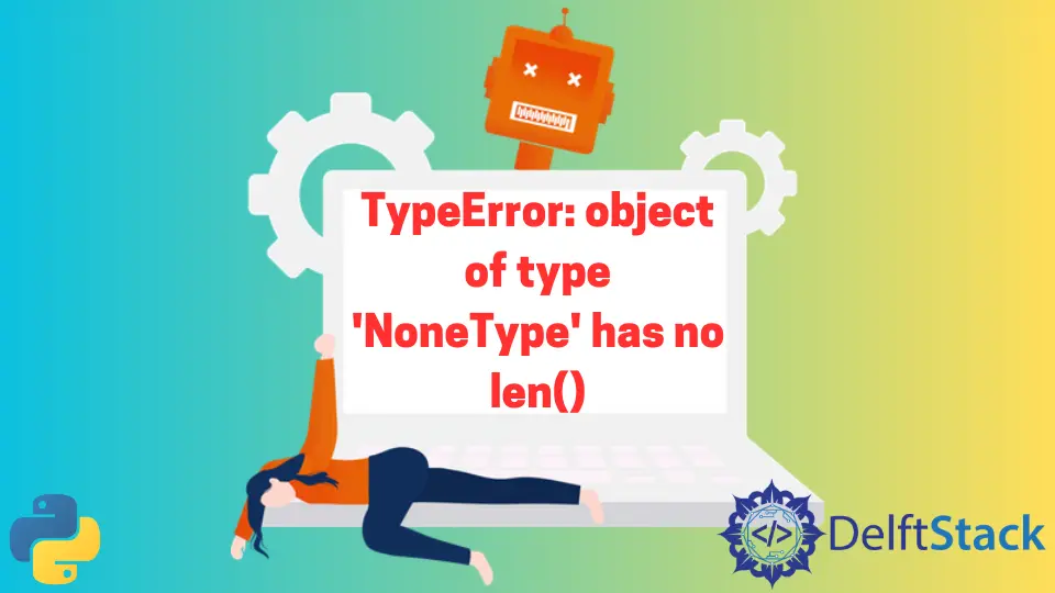 Python Typeerror beheben: Object of Type Nonetype Has No Len() Error