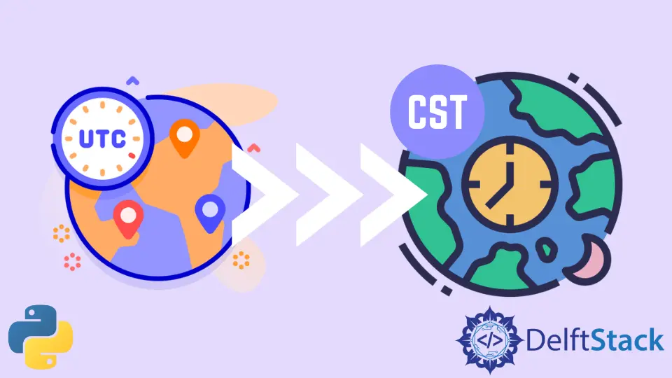 Convertir UTC a CST en Python