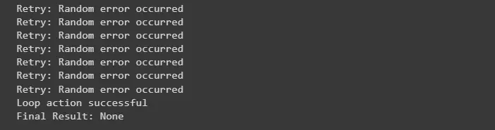 Retry a Loop Action in Python Using the Custom retry Decorator - Output