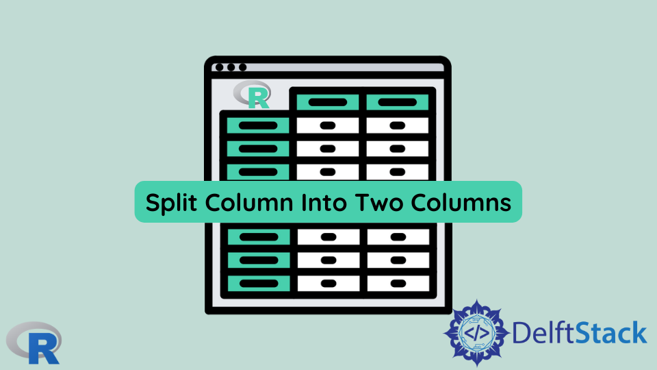 Split Column Into Two Columns in R