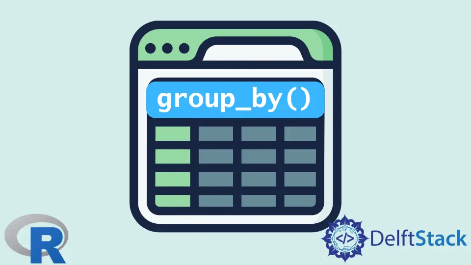 How to Use the group_by Function in R Dplyr