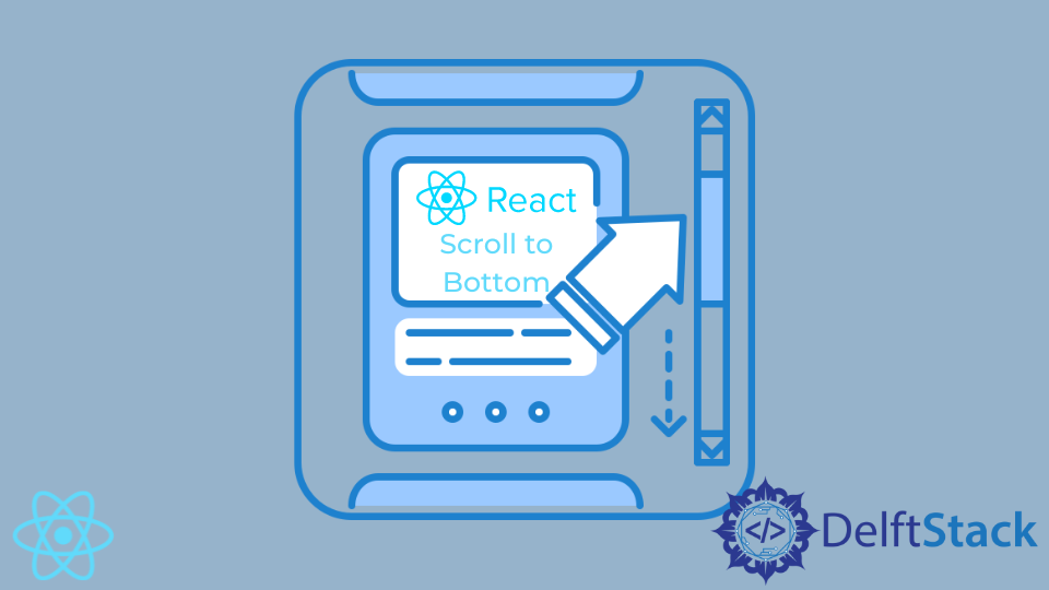 Implement Scroll To Bottom Feature In React | Delft Stack