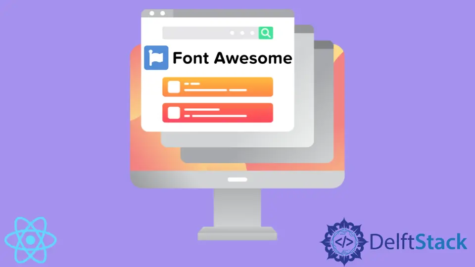 How to Use FontAwesome Icons in React Applications