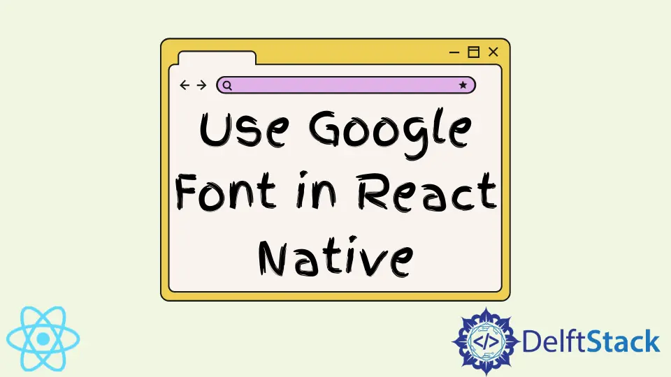 Verwenden Sie die Google-Schriftart in React Native