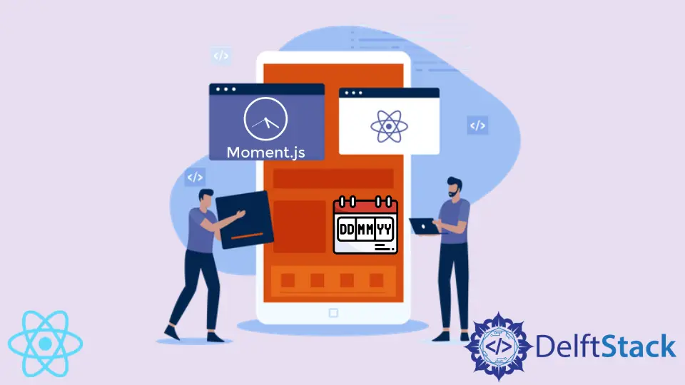 How to Use Moment.js for React Apps