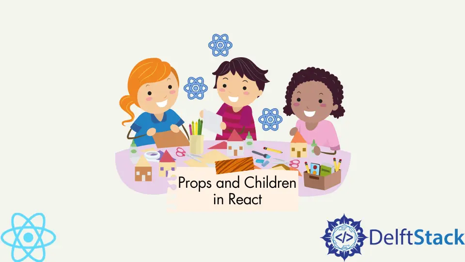 React 中的 props 和 children