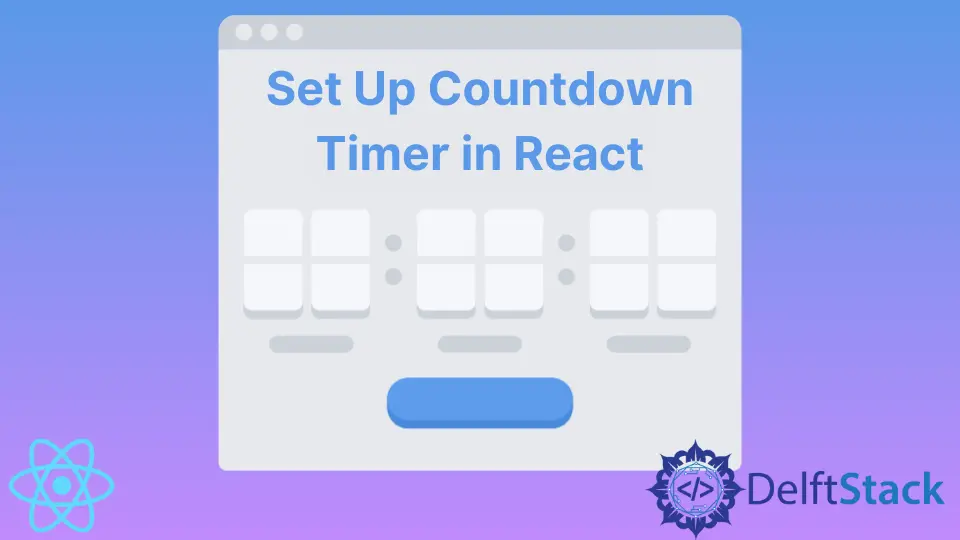 Configurar el temporizador de cuenta regresiva en React