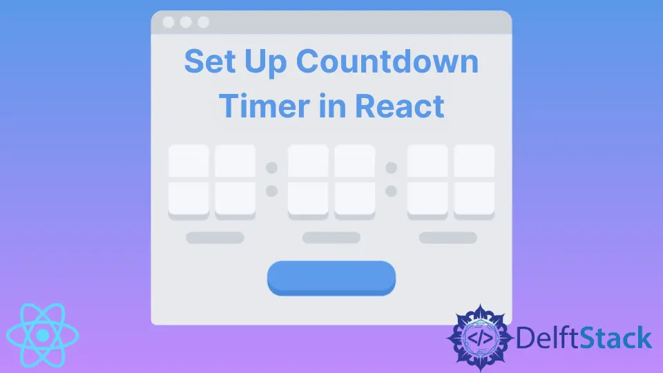 Configurer le compte à rebours dans React