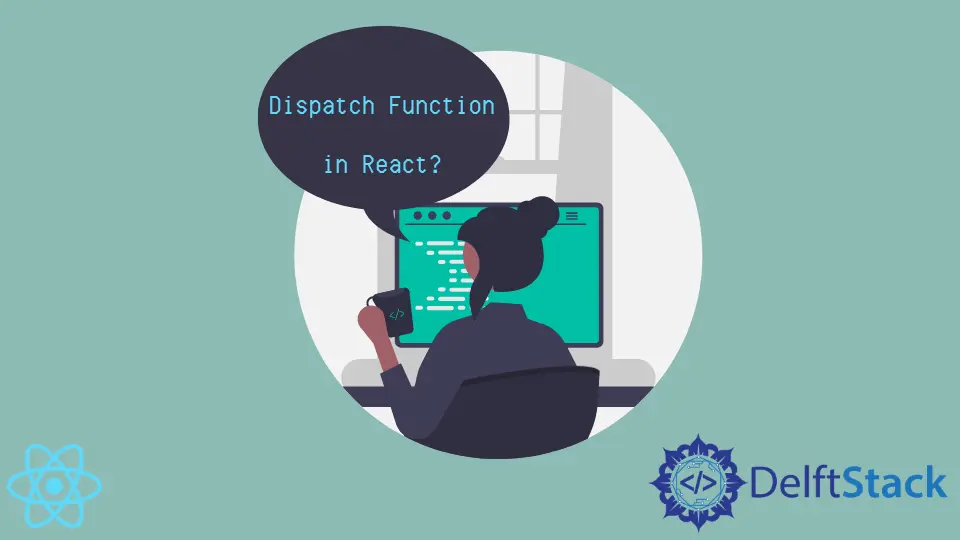 How to Dispatch in React
