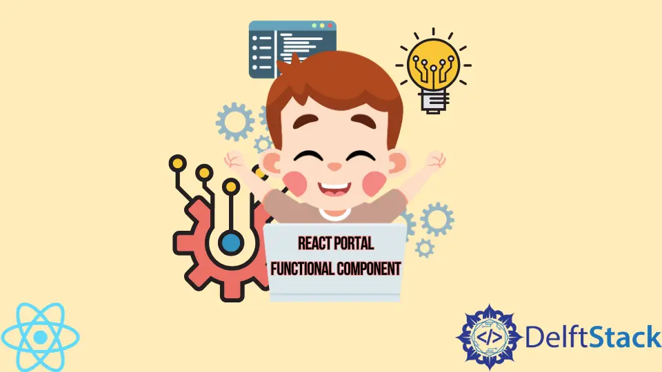 How to Use React Portal Functional Component