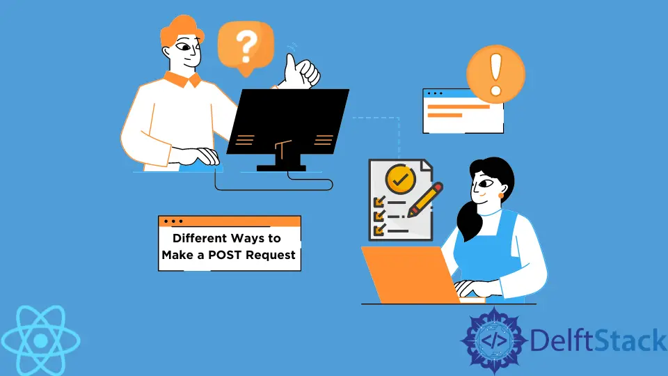 Different Ways to Make a POST Request in React