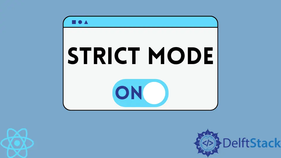 Le but du mode strict dans React