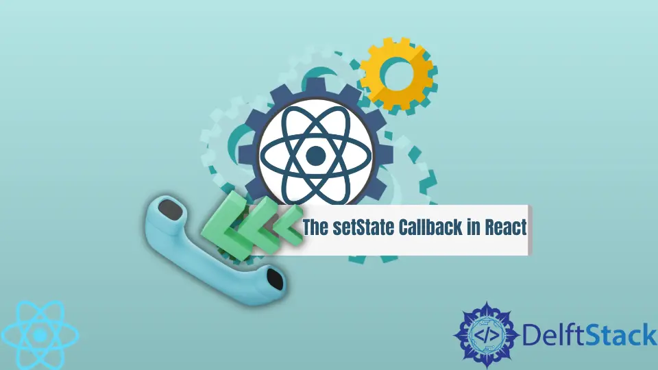 Der setState Callback in React