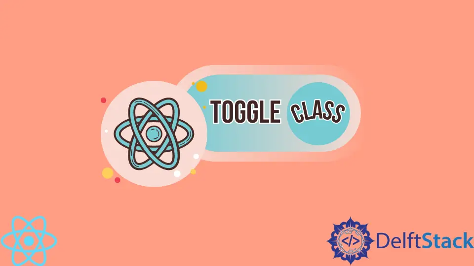 How to Toggle Classes in ReactJS