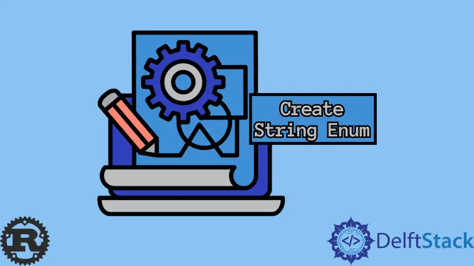 How to Create String Enum in Rust