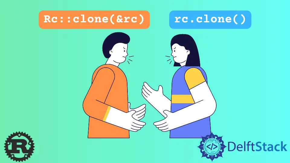 Rust 中 Rc::clone(&rc) 和 rc.clone() 的區別