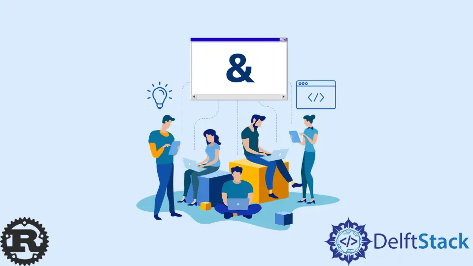 How to Use the Ampersand in Rust
