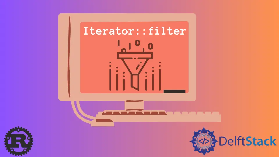 How to Filter a Vector of Custom Structs in Rust