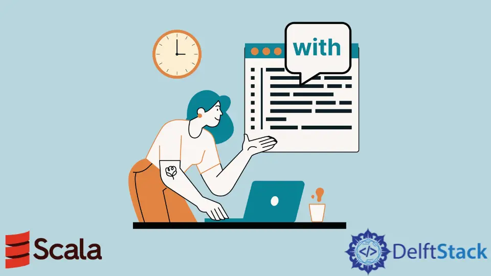 The with Keyword in Scala