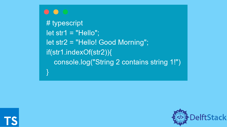 Comprobar si una cadena tiene cierto texto en TypeScript