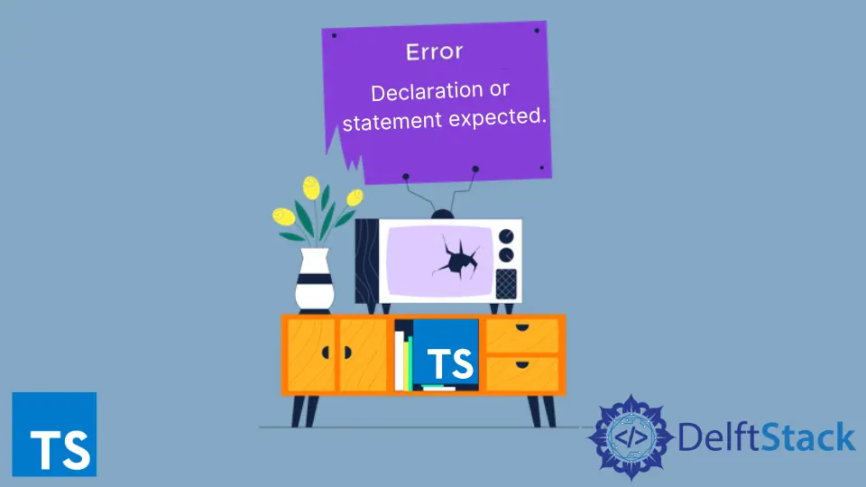 TypeScript 中的宣告或語句預期錯誤